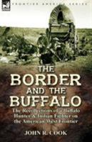 The Border and the Buffalo: An Untold Story of Southwest Plains : A Story of Mountain and Plain