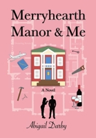 Merryhearth Manor & Me 1955810141 Book Cover