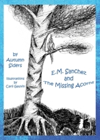E.M. Sanchez and the Missing Acorns 173649192X Book Cover