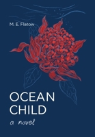 Ocean Child, A Novel B0FTW8ZJDM Book Cover