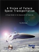 A Vision of Future Space Transportation (Apogee Books Space Series) (Apogee Books Space Series) 1896522939 Book Cover