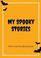 My Spooky Stories: Write Your Own Ghost Stories, 100 Pages, Candy Corn Orange 1976140706 Book Cover