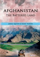 Afghanistan - The Battered Land 3986740031 Book Cover