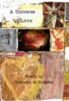A Universe of Love - Poetry from the Heart 1366300246 Book Cover