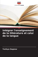 Intégrer l'enseignement de la littérature et celui de la langue (French Edition) 6209922600 Book Cover