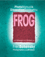 Photomanual and Dissection Guide to Frog (Avery's Anatomy) 0895291622 Book Cover