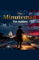 The Minuteman (The Minuteman Trilogy) B0GP58C2WD Book Cover