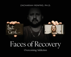 Faces of Recovery: Overcoming Addiction B0G4B57Y5K Book Cover