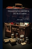 Dissertatio Medica, De Acetariis ...... (Latin Edition) 1024834182 Book Cover