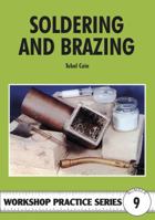 Soldering and Brazing (Workshop Practice) 0852428456 Book Cover