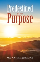 Predestined in My Purpose 1664204164 Book Cover