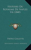 Histoire Du Royaume De Naples V4 (1840) 1120500788 Book Cover