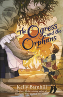 Ogress and the Orphans B0GMZBXK2P Book Cover