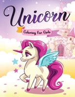 Unicorn Coloring for Girls: The Beautiful Unicorn Coloring Book for Kids of All Ages 1999094433 Book Cover