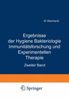 Ergebnisse Der Hygiene Bakteriologie Immunitatsforschung Und Experimentellen Therapie: Zweiter Band 3642905501 Book Cover