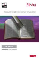 Elisha: Encountering the Messenger of Salvation 1846251133 Book Cover