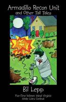 Armadillo Recon Unit: And other Tall Tales 1891852388 Book Cover