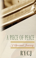 A Piece of Peace 1940994209 Book Cover