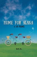 Home for Alana & 20 Poems 154377153X Book Cover