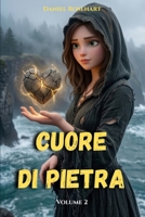 Cuore di Pietra: Un libro di avventura per ragazzi 12-13 anni che dimostra quanto il Coraggio l’Amicizia e la Conoscenza siano importanti. (Italian Edition) B0GTV13NG2 Book Cover