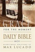The Grace for the Moment Daily Bible: Spend 365 Days reading the Bible with Max Lucado 0718018001 Book Cover