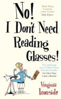 No! I Don't Need Reading Glasses 1780878605 Book Cover