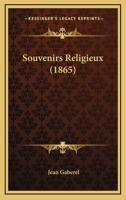 Souvenirs Religieux (1865) 1167645081 Book Cover