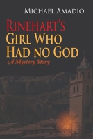 Rinehart's Girl Who Had no God: A Mystery Story 1716687705 Book Cover