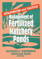 Strategies and Tactics for Management of Fertilized Hatchery Ponds 1560220481 Book Cover