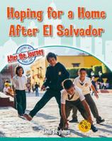 Hoping for a Home After El Salvador 0778765008 Book Cover