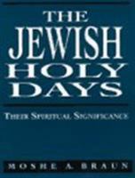 The Jewish Holy Days: Their Spiritual Significance 1568215533 Book Cover