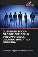 Questioni Socio-Filosofiche Dello Sviluppo Della Cultura Educativa Moderna (Italian Edition) 6209947034 Book Cover