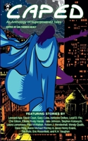 Caped: An Anthology of Superhero Tales B0HH1RGBDB Book Cover