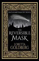 The Reversible Mask: An Elizabethan Spy Novel 8494853953 Book Cover