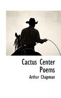 Cactus Center: Poems 1021380725 Book Cover
