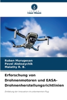 Erforschung von Drohnenmotoren und EASA-Drohnenherstellungsrichtlinien (German Edition) 6208293073 Book Cover