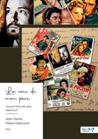 La voix de mon père: Journal intime de Jean Debucourt 2383510157 Book Cover
