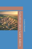 Schatten über Saint-Julien (German Edition) B0DXL924DN Book Cover