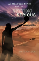 Getting Serious: Ali McDougal Series Book One 064584635X Book Cover