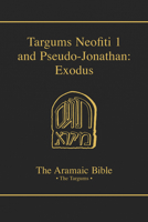 Targum Neofiti 1: Exodus/Targum Pseudo-Jonathan : Exodus (Aramaic Bible) 0814654770 Book Cover