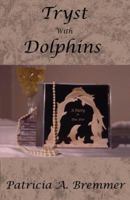 Tryst With Dolphins 0974588407 Book Cover