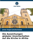 Die Auswirkungen globaler Unsicherheiten auf die Kirche in Afrika 6206989127 Book Cover
