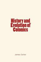 History and Evolution of Colonies 1534607889 Book Cover