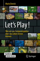 Let's Play! : Was Wir Aus Computerspielen ?ber das Leben Lernen K?nnen 3658302143 Book Cover