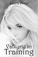 Valkyrie in Training 1494418347 Book Cover