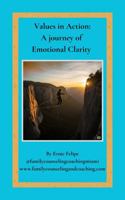 Values in Action:: A Journey of Emotional Clarity B0FJ68WCCC Book Cover
