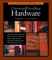 Taunton's Complete Illustrated Guide to Choosing and Installing Hardware 1561585610 Book Cover