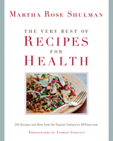 The Very Best Of Recipes for Health: 250 Recipes and More from the Popular Feature on NYTimes.com 1605295736 Book Cover