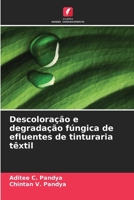 Descoloração e degradação fúngica de efluentes de tinturaria têxtil (Portuguese Edition) 6209995586 Book Cover