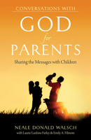 Conversations with God for Parents: Sharing the Messages with Children 1937907368 Book Cover